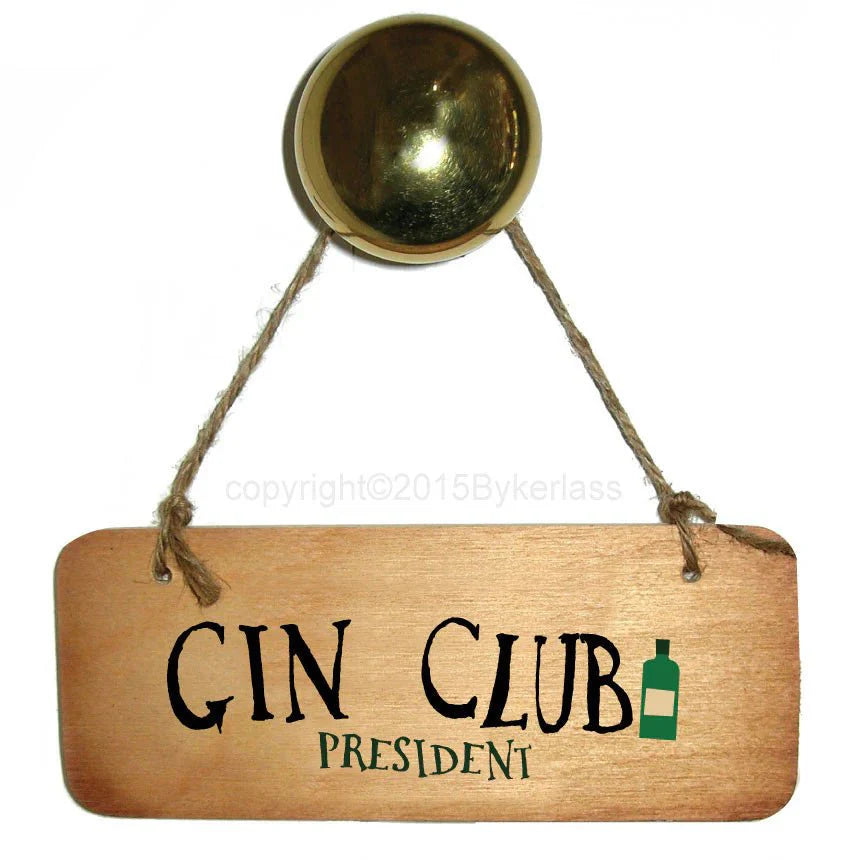 Gin Club President Wooden Sign - Daisy Mae Boutique