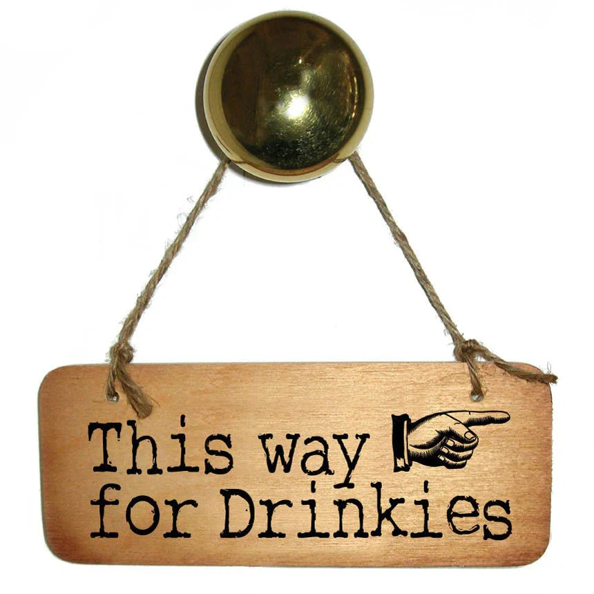 This Way For Drinkies Wooden Sign - Daisy Mae Boutique