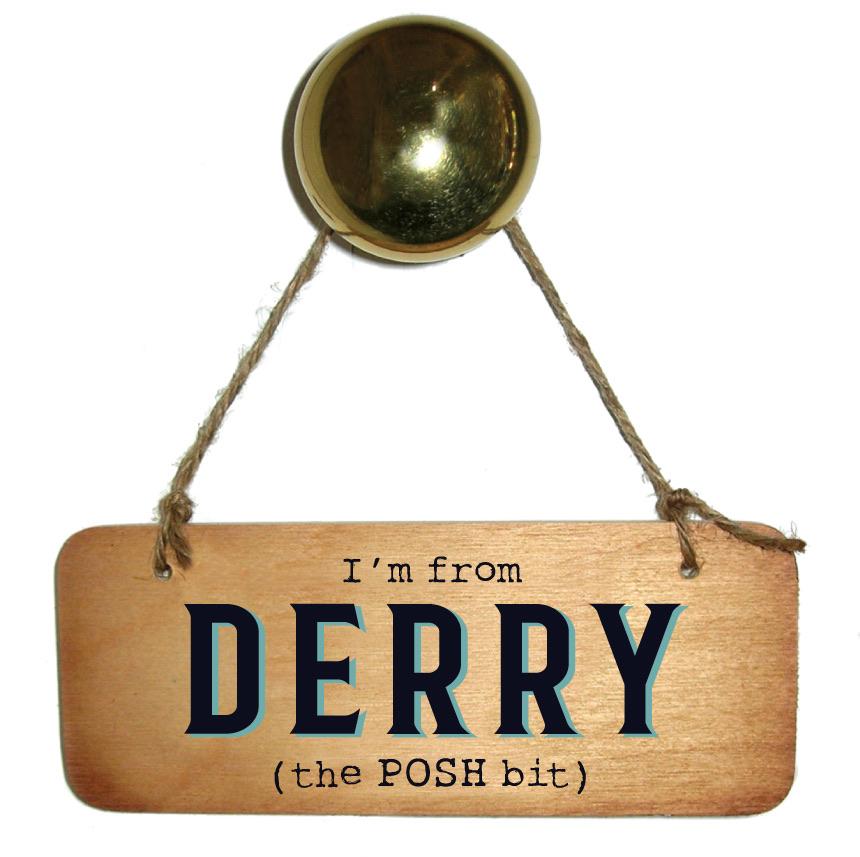 I’m from YOUR CHOICE ‘The Posh Bit’ Wooden Sign - Daisy Mae Boutique